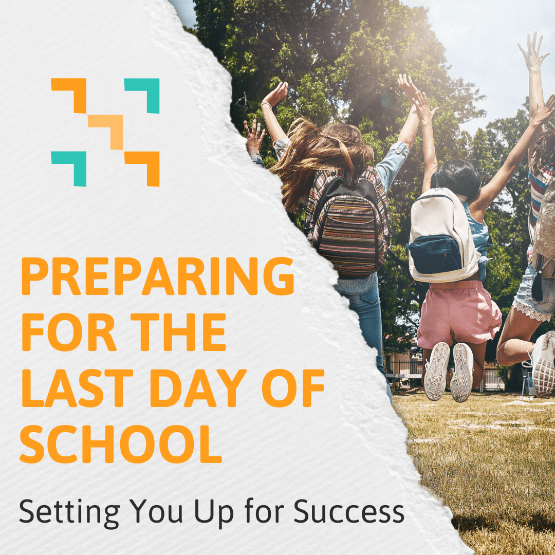 A picture of kids jumping in the air after school is out for the summer with the blog title "Preparing for the Last Day of School: Setting You Up for Success"